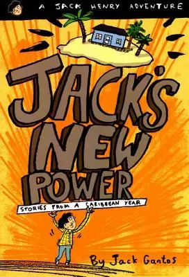 Jackova nová moc: Príbehy z karibského roka - Jack's New Power: Stories from a Caribbean Year