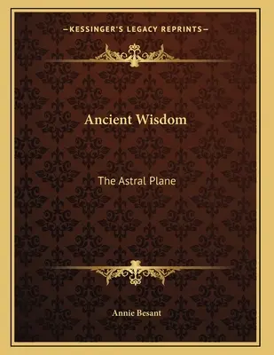 Staroveká múdrosť: Astrálna rovina - Ancient Wisdom: The Astral Plane