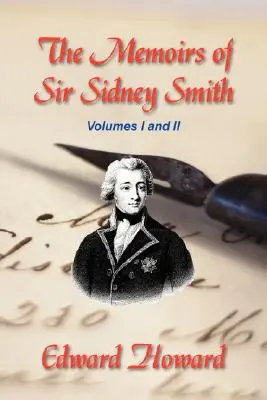 Spomienky sira Sidneyho Smitha - The Memoirs of Sir Sidney Smith