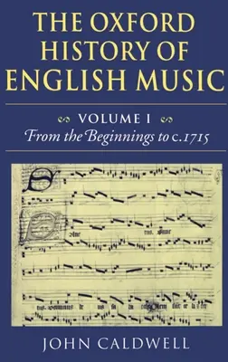 Oxfordské dejiny anglickej hudby: Od počiatkov do roku 1715 - The Oxford History of English Music: Volume 1: From the Beginnings to C.1715