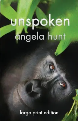 Nevyslovené: Vydanie vo veľkom formáte - Unspoken: Large Print Edition