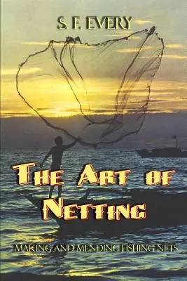 Umenie sieťovania - The Art of Netting