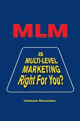 MLM: Je pre vás multi-level marketing vhodný? - MLM: Is Multi-Level Marketing Right for You?