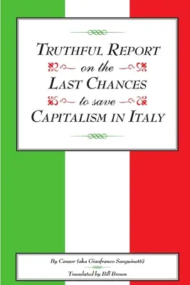 Pravdivá správa o posledných šanciach na záchranu kapitalizmu v Taliansku - Truthful Report on the Last Chances to Save Capitalism in Italy