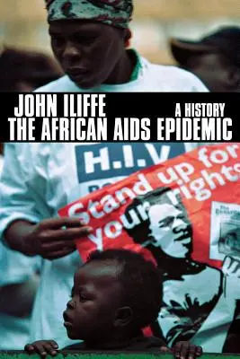 Africká epidémia AIDS: História epidémie AIDS: dejiny - The African AIDS Epidemic: A History