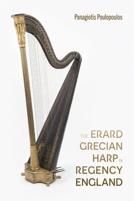 Erardova grécka harfa v regentskom Anglicku - The Erard Grecian Harp in Regency England
