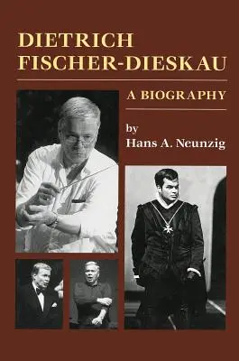 Dietrich Fischer-Dieskau: Životopis - Dietrich Fischer-Dieskau: A Biography