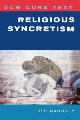 Základný text Scm: Náboženský synkretizmus - Scm Core Text: Religious Syncretism