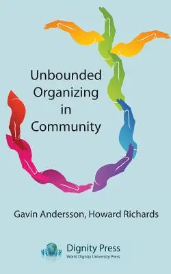 Neviazané organizovanie v spoločenstve - Unbounded Organizing in Community