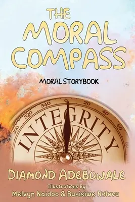 Morálny kompas: Morálny kompas: príbehová kniha pre žiakov - The Moral Compass: Moral Storybook for Learners