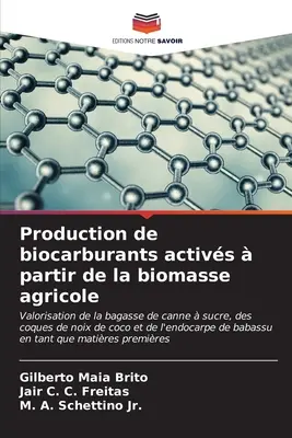 Production de biocarburants activs partir de la biomasse agricole - Production de biocarburants activs  partir de la biomasse agricole