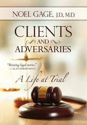 Klienti a protivníci: Život v súdnom procese - Clients and Adversaries: A Life at Trial