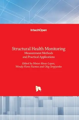 Monitorovanie štrukturálneho zdravia: Metódy merania a praktické aplikácie - Structural Health Monitoring: Measurement Methods and Practical Applications