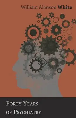 Štyridsať rokov psychiatrie - Forty Years of Psychiatry