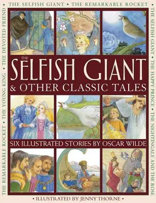 Sebecký obor a iné klasické rozprávky: Šesť ilustrovaných príbehov Oscara Wildea - The Selfish Giant & Other Classic Tales: Six Illustrated Stories by Oscar Wilde