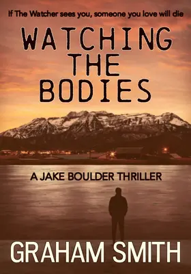 Sledovanie tiel - Watching the Bodies