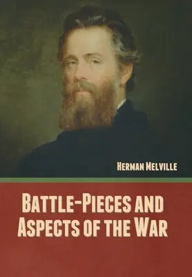 Bitevné skladby a aspekty vojny (Battle-Pieces and Aspects of the War) - Battle-Pieces and Aspects of the War