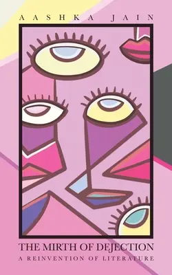 The Mirth of Dejection: Znovuobjavenie literatúry - The Mirth of Dejection: A Reinvention of Literature