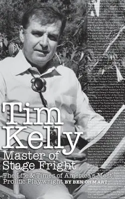Tim Kelly - Master of Stage Fright (tvrdá väzba) - Tim Kelly - Master of Stage Fright (hardback)