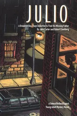 Julio: Chlapec z Brooklynu si hrá na detektíva, aby našiel svojho nezvestného otca - Julio: A Brooklyn Boy Plays Detective to Find His Missing Father