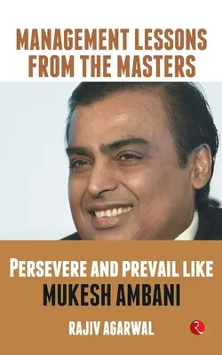 Vytrvajte a zvíťazte ako Mukesh Ambani - Persevere and Prevail Like Mukesh Ambani