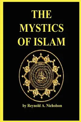 Mystika islamu - The Mystics of Islam