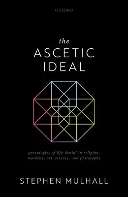 Asketický ideál: Askézovské dielo: Genealógie odmietania života v náboženstve, morálke, umení, vede a filozofii - The Ascetic Ideal: Genealogies of Life-Denial in Religion, Morality, Art, Science, and Philosophy