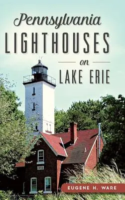 Pennsylvánske majáky na jazere Erie - Pennsylvania Lighthouses on Lake Erie