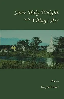 Svätá váha v dedinskom vzduchu - Some Holy Weight in the Village Air