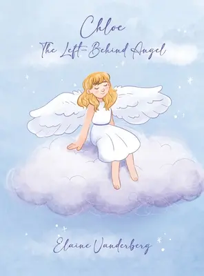 Chloe: Anjel, ktorý zostal v úzadí - Chloe: The Left-Behind Angel