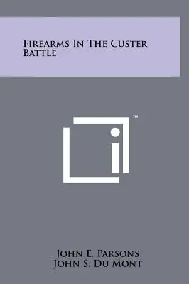 Strelné zbrane v Custerovej bitke - Firearms In The Custer Battle