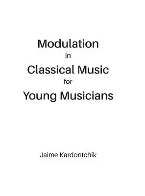 Modulácia v klasickej hudbe pre mladých hudobníkov - Modulation in Classical Music for Young Musicians