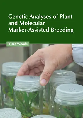 Genetické analýzy rastlín a šľachtenie pomocou molekulárnych markerov - Genetic Analyses of Plant and Molecular Marker-Assisted Breeding