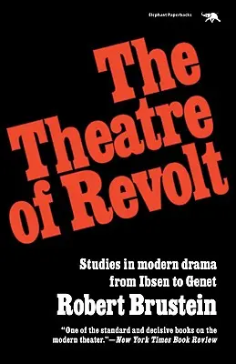 Divadlo vzbury: Prístup k modernej dráme - The Theatre of Revolt: An Approach to Modern Drama