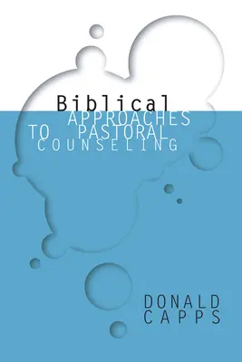 Biblické prístupy k pastoračnému poradenstvu - Biblical Approaches to Pastoral Counseling