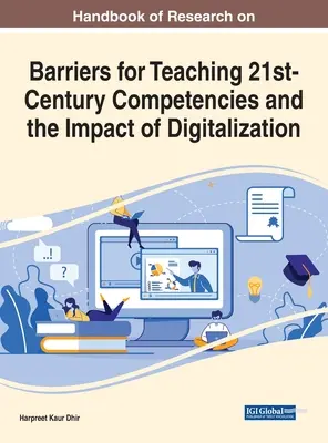 Príručka o výskume prekážok vo vyučovaní kompetencií 21. storočia a vplyvu digitalizácie - Handbook of Research on Barriers for Teaching 21st-Century Competencies and the Impact of Digitalization
