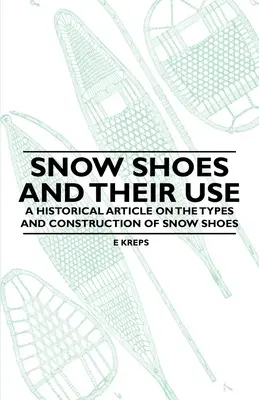 Snehové topánky a ich použitie - historický článok o druhoch a konštrukcii snežných topánok - Snow Shoes and Their Use - A Historical Article on the Types and Construction of Snow Shoes