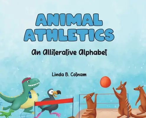 Atletika zvierat: Aliteračná abeceda - Animal Athletics: An Alliterative Alphabet