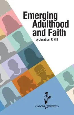 Nastupujúca dospelosť a viera - Emerging Adulthood and Faith