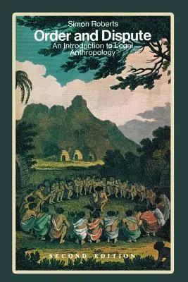 Poriadok a spor: An Introduction to Legal Anthropology (Second Edition) - Order and Dispute: An Introduction to Legal Anthropology (Second Edition)