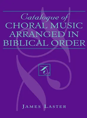 Katalóg zborovej hudby usporiadanej v biblickom poradí - Catalogue of Choral Music Arranged in Biblical Order