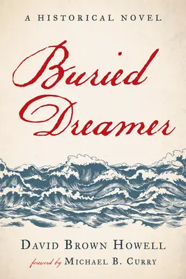 Pochovaný snílek: Historický román - Buried Dreamer: A Historical Novel