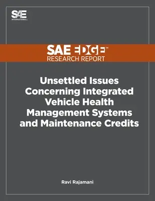 Nevyriešené otázky týkajúce sa integrovaných systémov riadenia stavu vozidiel a kreditov na údržbu - Unsettled Issues Concerning Integrated Vehicle Health Management Systems and Maintenance Credits