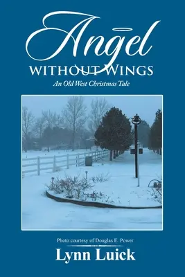 Anjel bez krídel: Vianočný príbeh zo starého Západu - Angel Without Wings: An Old West Christmas Tale