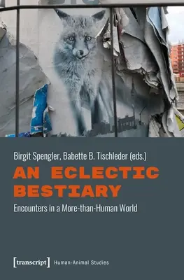 Eklektický bestiár: Stretnutia vo viac ako ľudskom svete - An Eclectic Bestiary: Encounters in a More-Than-Human World