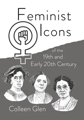 Feministické ikony 19. a začiatku 20. storočia - Feminist Icons of the 19th and Early 20th Century