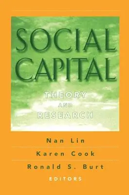 Sociálny kapitál: Sociálny kapitál: teória a výskum - Social Capital: Theory and Research