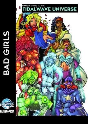 Sprievodca hráčmi po vesmíre Tidalwave - Zlé dievčatá: 2. diel - Gamers Guide to the Tidalwave Universe - Bad Girls: Volume 2
