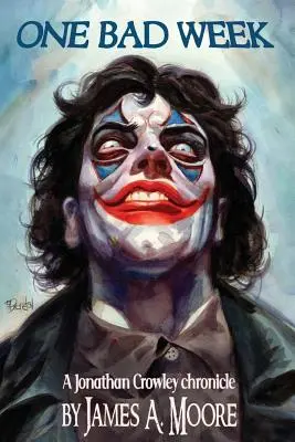 Jeden zlý týždeň: Kronika Jonathana Crowleyho - One Bad Week: A Jonathan Crowley Chronicle