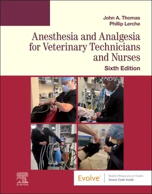 Anestézia a analgézia pre veterinárnych technikov a zdravotné sestry - Anesthesia and Analgesia for Veterinary Technicians and Nurses